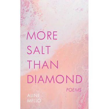 More Salt Than Diamond: Poems