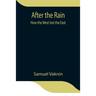 After The Rain: How The West Lost The East