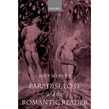 Paradise Lost and the Romantic Reader