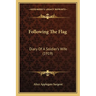 Following The Flag: Diary Of A Soldier's Wife (1919)