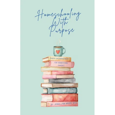 Homeschooling With Purpose