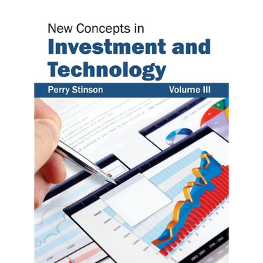 New Concepts in Investment and Technology: Volume III