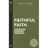 Faithful Faith: Reclaiming Faith from Culture and Tradition