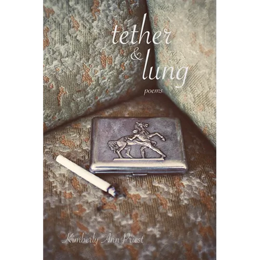 Tether & Lung: Poems Volume 35