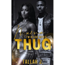 Mama, I'm in Love with a Thug: A Hood Love Story