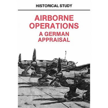 Airborne Operations: A German Appraisal