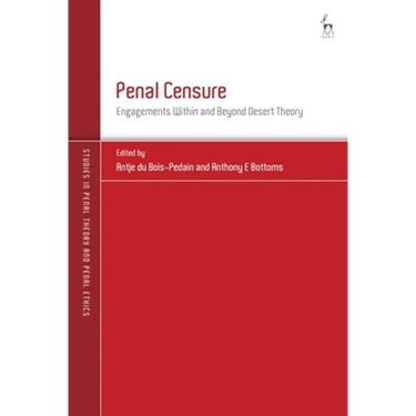 Penal Censure: Engagements Within and Beyond Desert Theory