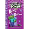 Diary of a Minecraft Zombie Book 23: Royal Recall
