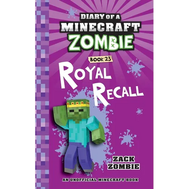 Diary of a Minecraft Zombie Book 23: Royal Recall