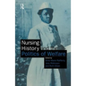 Nursing History and the Politics of Welfare