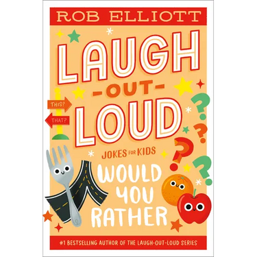 Laugh-Out-Loud: Would You Rather