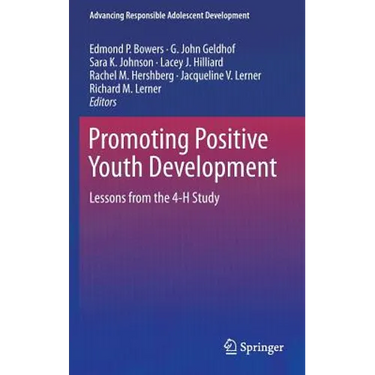 Promoting Positive Youth Development: Lessons from the 4-H Study
