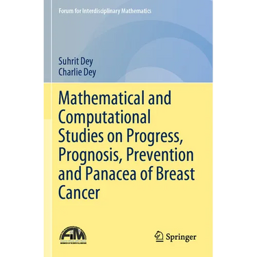 Mathematical and Computational Studies on Progress, Prognosis, Prevention and Panacea of Breast Cancer