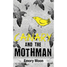 Canary and the Mothman