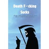 Death F*cking Sucks