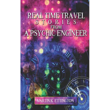 Real Time Travel Stories From A Psychic Engineer