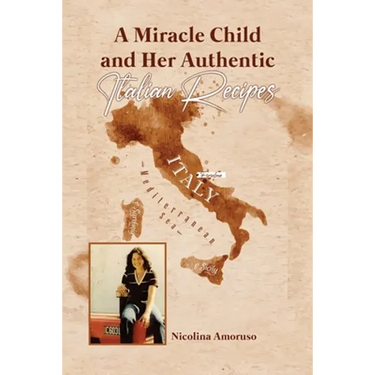 A Miracle Child and Her Authentic Italian Recipes