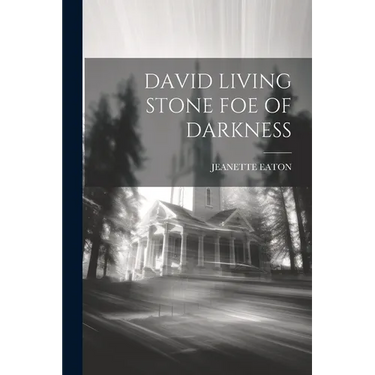 David Living Stone Foe of Darkness
