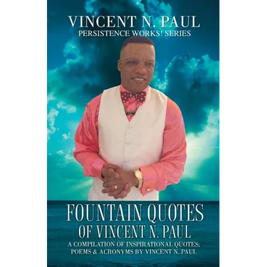 Fountain Quotes of Vincent N. Paul