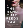 The Hand That Feeds You