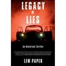 Legacy of Lies: An Historical Thriller