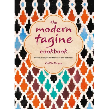 The Modern Tagine Cookbook: Delicious Recipes for Moroccan One-Pot Meals