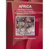 Africa: East African Community Countries Trade, Investment, Development Strategy Handbook Volume 1 Strategic Information and Developments