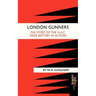 London Gunners. the Story of the H.A.C. Siege Battery in Action