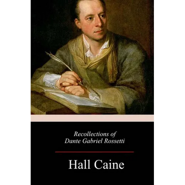 Recollections of Dante Gabriel Rossetti