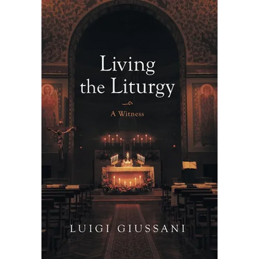 Living the Liturgy: A Witness
