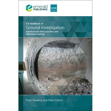 Ice Handbook of Ground Investigation: Geotechnical Field Activities and Laboratory Testing