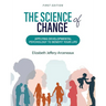 The Science of Change: Applying Developmental Psychology to Benefit Your Life