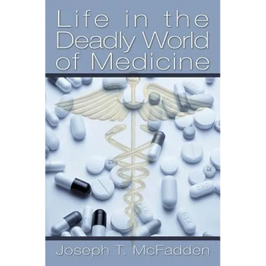 Life in The Deadly World of Medicine