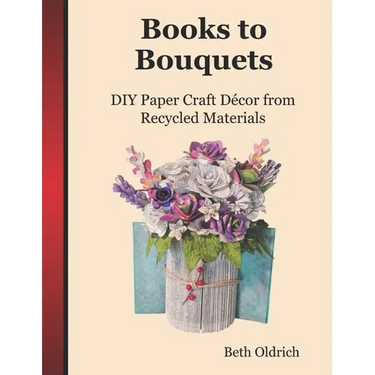 Books to Bouquets: Do-it-yourself Paper Craft Décor From Recycled Materials