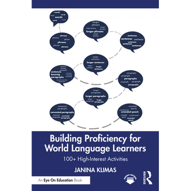 Building Proficiency for World Language Learners: 100+ High-Interest Activities