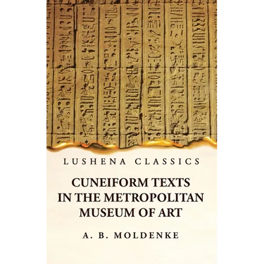 Cuneiform Texts in the Metropolitan Museum of Art