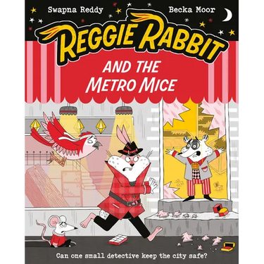 Reggie Rabbit and the Metro Mice: Volume 4
