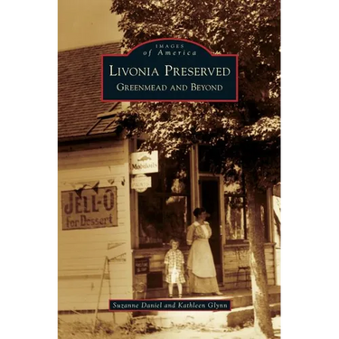 Livonia Preserved: Greenmead and Beyond