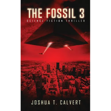 The Fossil 3: Science Fiction Thriller (Secrets Of Mars Book 3)