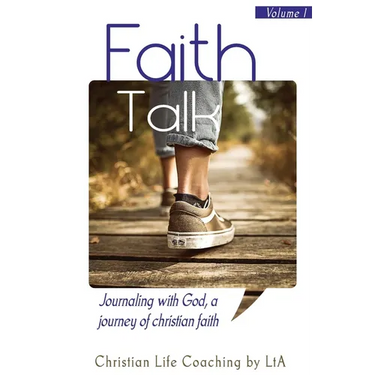Faith Talk: Journaling With God: A Journey of Christian Faith., Volume I