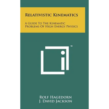 Relativistic Kinematics: A Guide To The Kinematic Problems Of High Energy Physics