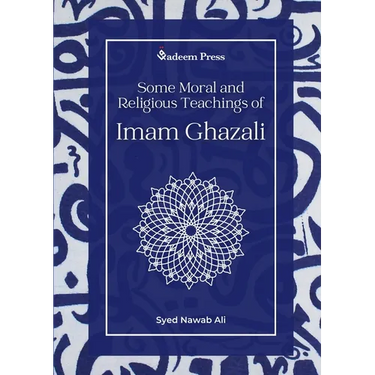 Some Moral and Religious Teachings of Imam Ghazali