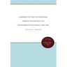 Empires in the Wilderness: Foreign Colonization and Development in Guatemala, 1834-1844