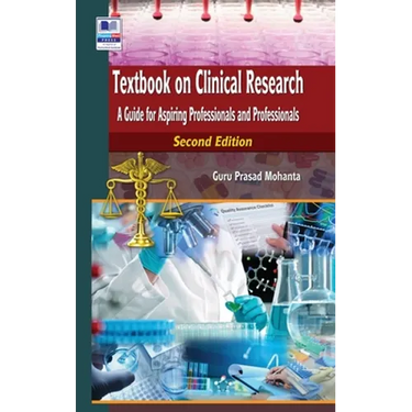 Textbook on Clinical Research: A Guide for Aspiring Professionals and Professionals