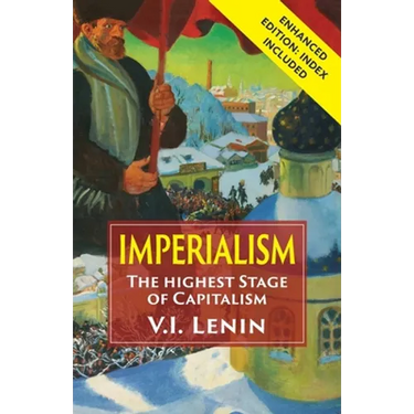Imperialism the Highest Stage of Capitalism: Enhanced Edition with Index