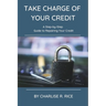 Take Charge of Your Credit: A Step-by-Step Guide to Repairing Your Credit