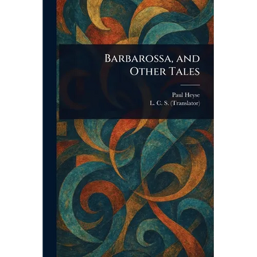 Barbarossa, and Other Tales