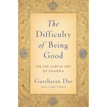 Difficulty of Being Good: On the Subtle Art of Dharma
