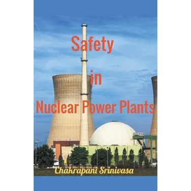 Safety in Nuclear Power Plants
