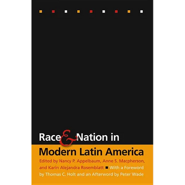 Race and Nation in Modern Latin America